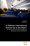 Is Pakistan International Airlines Up to the Mark? - Ali, Faizan, and Lal Dey, Bidit