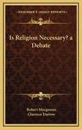 Is Religion Necessary? a Debate