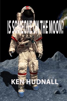 Is Someone on the Moon? - Hudnall, Ken