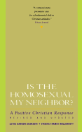 Is the Homosexual My Neighbor? Revised and Updated: Positive Christian Response, a (Revised)