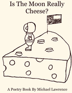 Is the Moon Really Cheese?