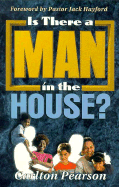 Is There a Man in the House? - Pearson, Carlton