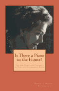 Is There a Piano in the House?: The Life Story and Thoughts of Dorothy Stolzenbach Payne