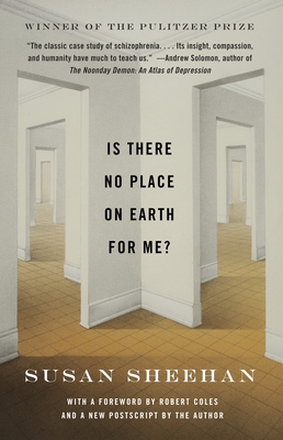 Is There No Place on Earth for Me? - Sheehan, Susan, and Coles, Robert (Foreword by)