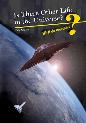 Is There Other Life in the Universe? - Shuster, Kate