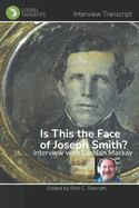 Is This the Face of Joseph Smith?: Interview with Lachlan Mackay