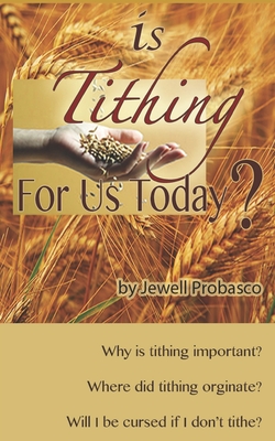 Is Tithing for Us Today? - Rivers, Kathy (Editor), and Probasco, Jewell