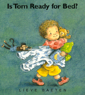 Is Tom ready for bed?