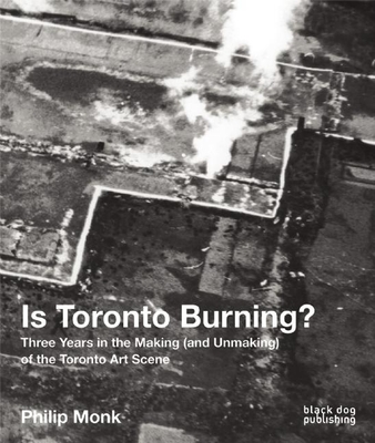 Is Toronto Burning? - Monk, Philip
