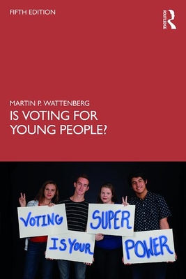 Is Voting for Young People? - Wattenberg, Martin P.