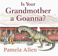Is Your Grandmother a Goanna?