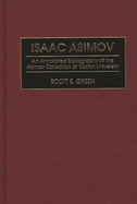 Isaac Asimov: An Annotated Bibliography of the Asimov Collection at Boston University