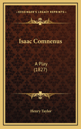 Isaac Comnenus: A Play (1827)