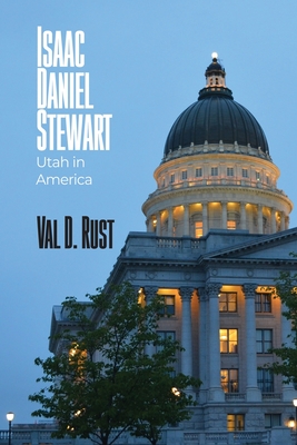 Isaac Daniel Stewart: Utah in America - Rust, Val D