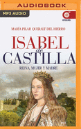Isabel de Castilla (Narracin En Castellano): Reina, Mujer Y Madre