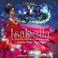 Isabella: A Cinderella FairyTale of Latina Princess (Puerto Rican Princess): Spanish Translation