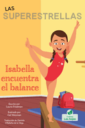 Isabella Encuentra El Balance (Isabella Learns to Balance)