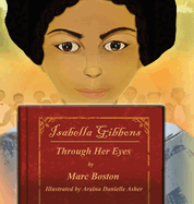 Isabella Gibbons: Through Her Eyes