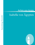 Isabella von gypten: Erzhlung