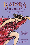 Isadora Duncan: A Graphic Biography