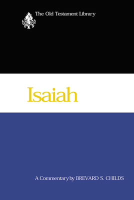 Isaiah (2000): A Commentary - Childs, Brevard S