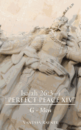 Isaiah 26: 3-4 "Perfect Peace Xiv" G-Men