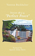 Isaiah 26: 3-4 "Perfect Peace"