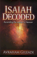 Isaiah Decoded: Ascending the Ladder to Heaven