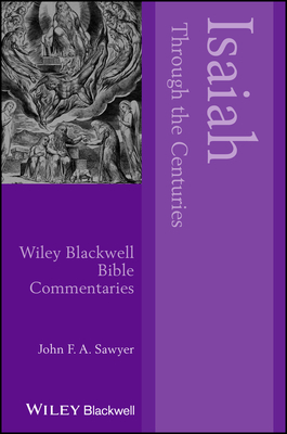Isaiah Through the Centuries - Sawyer, John F. A.