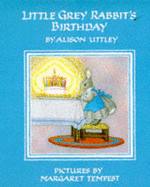 Little Grey Rabbit's Birthday (Colour Cubs S. )