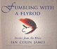 Fumbling With a Flyrod: Stories of the River