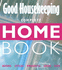 Complete Home Book: Rooms, Styles, Products, Ideas, Tips (Good Housekeeping)