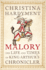 Malory: The Life and Times of King Arthur's Chronicler