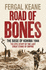 Road of Bones: the Siege of Kohima 1944-the Epic Story of the Last Great Stand of Empire