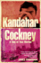 Kandahar Cockney: A Tale of Two Worlds