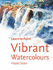 Vibrant Watercolours (Collins Learn to Paint)