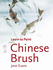 Chinese Brush (Collins Learn to Paint)