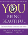 You: Being Beautiful: the Owner's Manual to Inner and Outer Beauty