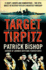 Target Tirpitz: X-Craft, Agents and Dambusters-the Epic Quest to Destroy Hitler's Mightiest Warship