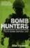 Bomb Hunters: Life and Death Stories With Britain's Elite Bomb Disposal Unit in Afghanistan