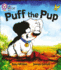 Puff the Pup: Band 02a/Red a (Collins Big Cat Phonics)