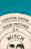 Everyone Knows Your Mother is a Witch: a Guardian Best Book of 2021-'Riveting' Margaret Atwood