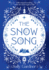 The Snow Song: a Spellbinding Fairytale and Magical Love Story, Perfect for Winter 2022!
