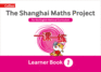 The Shanghai Maths Project Year 1 Learning (Shanghai Maths)