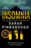 Insomnia: a Gripping New Crime Thriller for 2023 From the No.1 Sunday Times Bestselling Author of Behind Her Eyes, and a Richard and Judy Book Club Pick