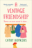 A Vintage Friendship: the Most Uplifting and Feel-Good Read for 2021