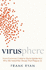 Virusphere: From Common Colds to Ebola Epidemics-Why We Need the Viruses That Plague Us