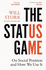 The Status Game: How Social Position Governs Everything