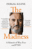 The Madness: a Memoir on War, Fear and Ptsd