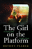 The Girl on the Platform: a Gripping and Twisty Psychological Thriller Debut for 2021